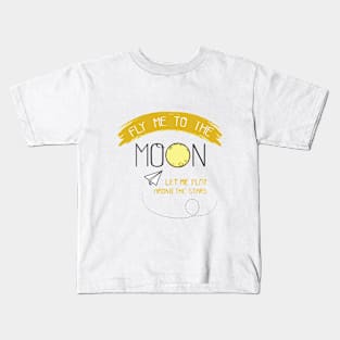 Fly me to the moon Kids T-Shirt